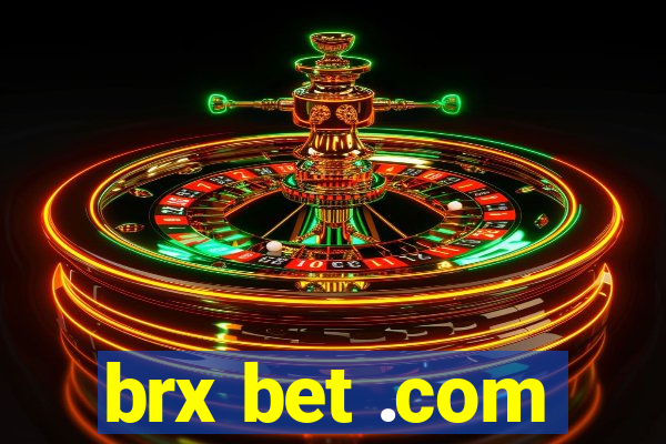 brx bet .com